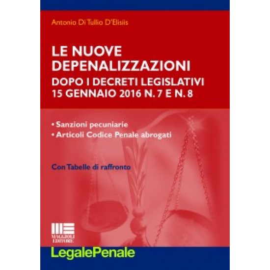 Nuove depenalizzazioni dopo i Decreti Legislativi 15 gennaio 2016 n. 7 e n. 8