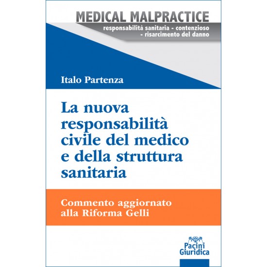 Nuova responsabilità civile del medico e della struttura sanitaria