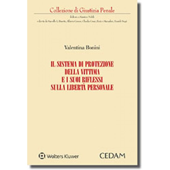 Sistema di protezione della vittima e i suoi riflessi sulla libertà personale 