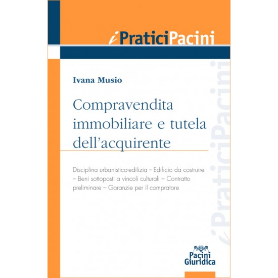 Compravendita immobiliare e tutela dell’acquirente