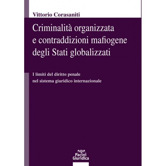 Criminalità organizzata e contraddizioni mafiogene degli Stati globalizzati