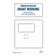 Smart working. Disciplina giuridica e nuovi modelli organizzativi