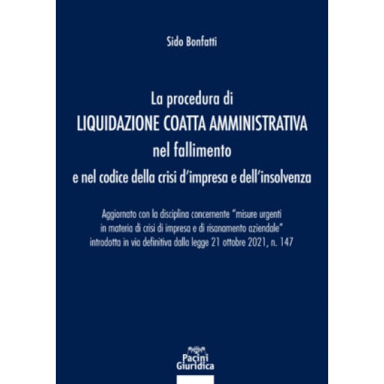La procedura di Liquidazione Coatta Amministrativa nel fallimento e nel codice della crisi d’impresa e dell’insolvenza