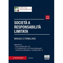 Società a responsabilità limitata - Manuale e Formulario  
