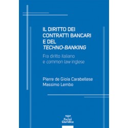 Il Diritto dei Contratti Bancari e del Techno-banking