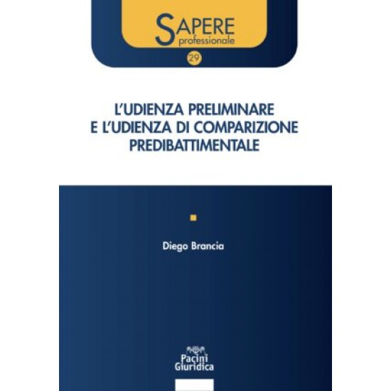 L’udienza preliminare e l’udienza di comparizione predibattimentale