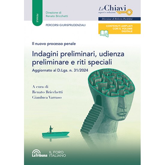 Il nuovo processo penale. INDAGINI PRELIMINARI, UDIENZA PRELIMINARE E RITI SPECIALI