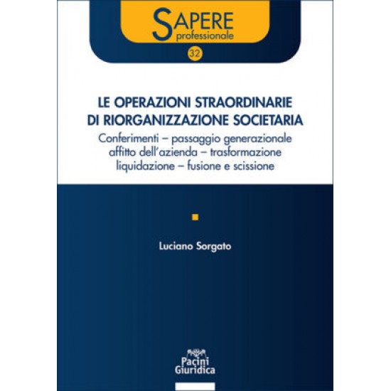 Le operazioni straordinarie di riorganizzazione societaria