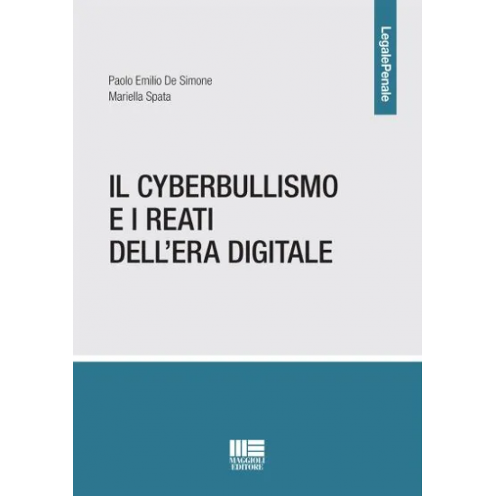 Il Cyberbullismo e i reati dell'era digitale