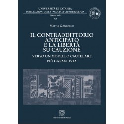 Il contraddittorio anticipato e la libertà su cauzione