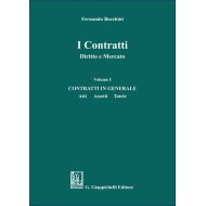 I Contratti Diritto e Mercato. Vol. I