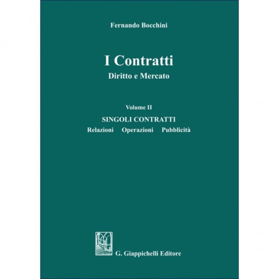 I Contratti Diritto e Mercato. Vol. II