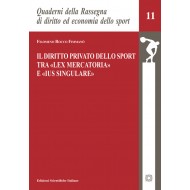 Il diritto privato dello sport tra «lex mercatoria» e «ius singulare»