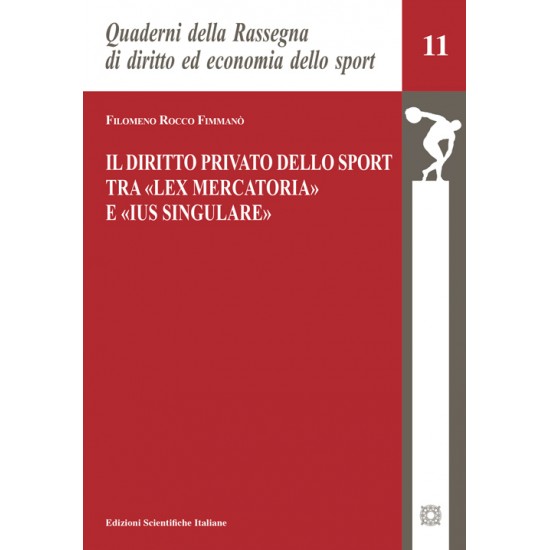Il diritto privato dello sport tra «lex mercatoria» e «ius singulare»