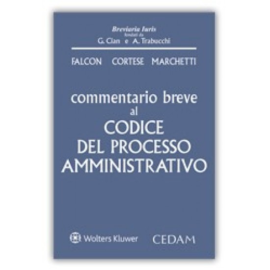 Commentario breve al codice del processo amministrativo