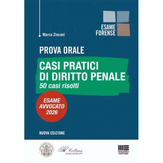 Prova Orale - Casi pratici di Diritto Penale 50 casi risolti