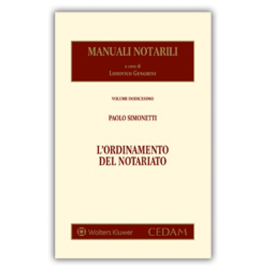 Manuali notarili Vol. XII  - L'ordinamento del notariato
