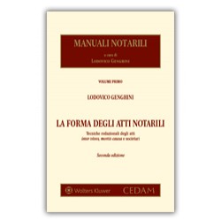 Manuali notarili Vol. I - La forma degli atti notarili