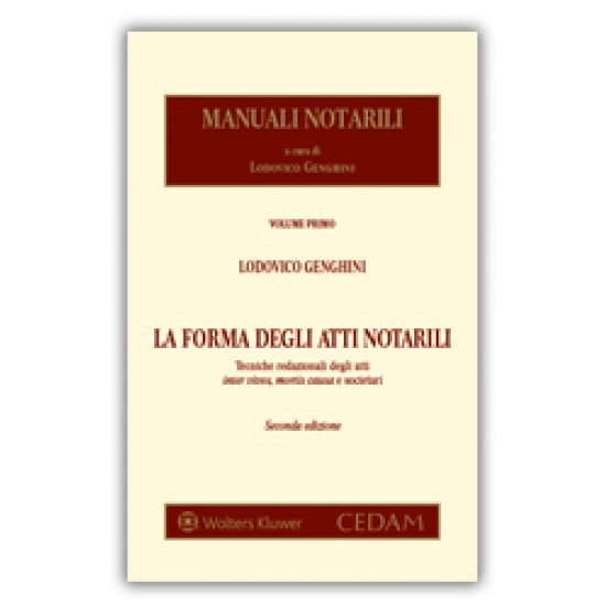 Manuali notarili Vol. I - La forma degli atti notarili
