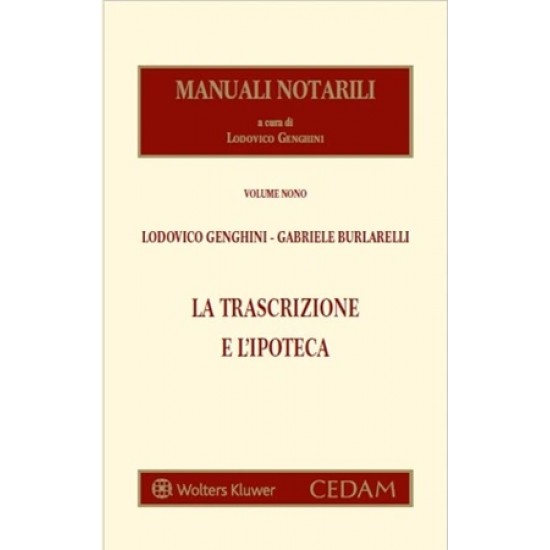 Manuali notarili Vol. IX - La trascrizione e l'ipoteca