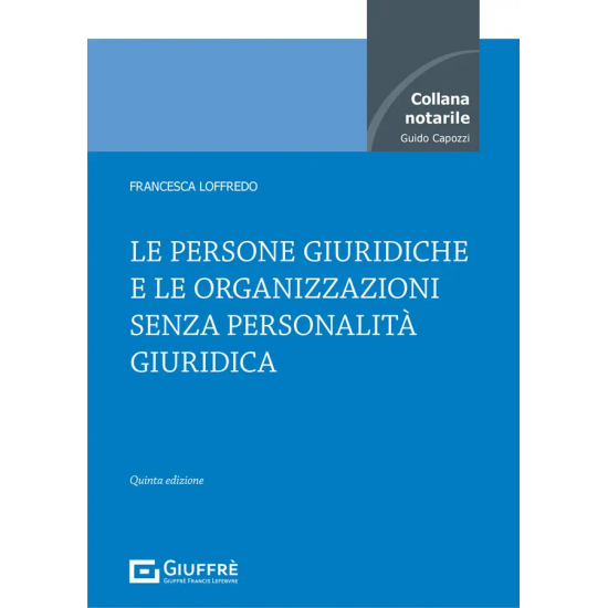 Le persone giuridiche e le organizzazioni senza personalità giuridica