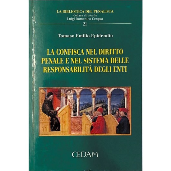 La confisca nel diritto penale e nel sistema delle responsabilità degli enti