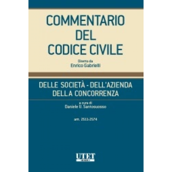 Commentario del Codice civile - Artt. 2511-2574 Della Società - Dell'Azienda - Della Concorrenza - Vol. IV