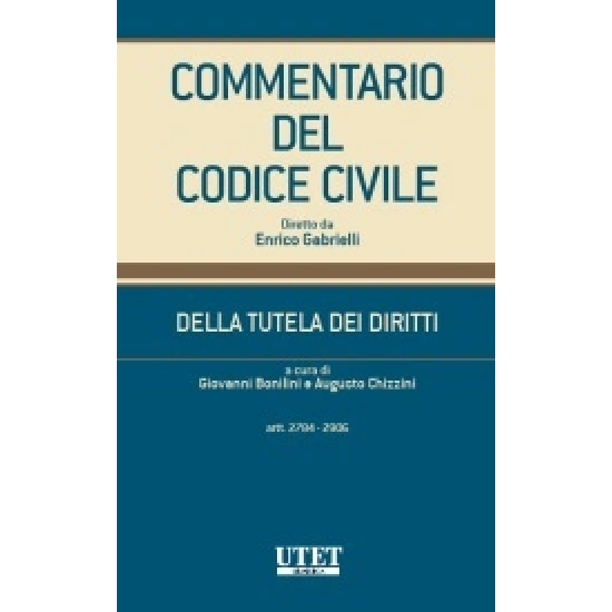 Commentario del Codice civile - Artt. 2784-2906 Della Tutela dei diritti - Vol. II