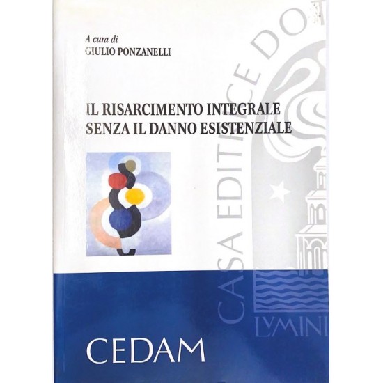 Il risarcimento integrale senza il danno esistenziale