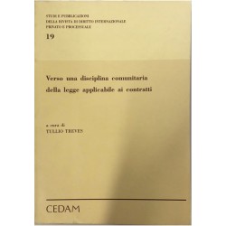 Verso una disciplina comunitaria della legge applicabile ai contratti