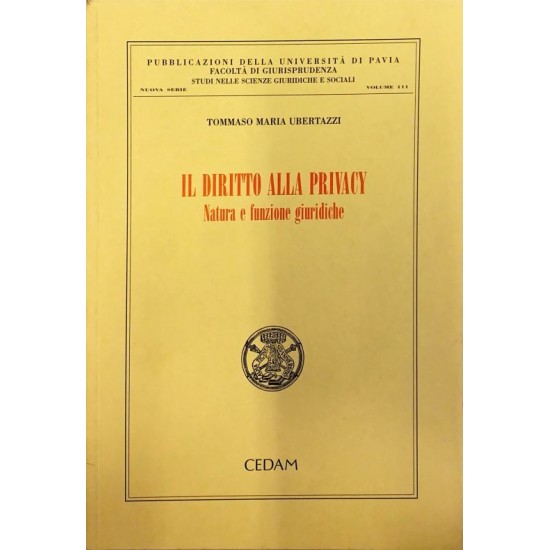 Il diritto alla privacy. Natura e funzione giuridiche
