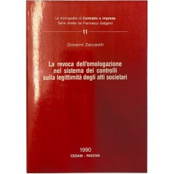 La revoca dell'omologazione nel sistema dei controlli sulla legittimità degli atti societari