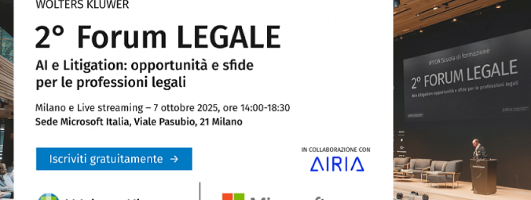 2° Forum LEGALE | AI e Litigation: opportunità e sfide per le professioni legali